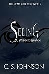 Seeing (The Starlight Chronicles: The Graphic Novel Series, #3.5) Seeing (The Starlight Chronicles: The Graphic Novel Series, #3.5)