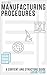 Writing Manufacturing Procedures: A Content and Structure Guide