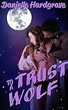 To Trust a Wolf by D.L. Caldwell
