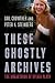 These Ghostly Archives: The Unearthing of Sylvia Plath