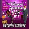 The Vampire's Accidental Wife by Kristen Painter