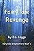 FairyTale Revenge by J.L. Higgs