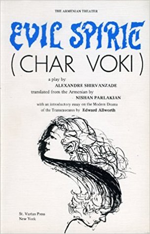 Evil spirit: A play (The Armenian theater)