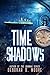 Time Shadows