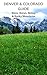 DENVER & COLORADO GUIDE by James Rudd
