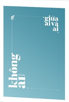 Giữa ai và ai, không ai