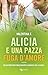 Alicia e una pazza fuga d'a...