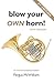 Blow Your Own Horn! by Fergus McWilliam