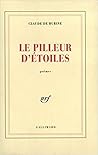 Le Pilleur D'Etoiles: Poemes Le Pilleur D'Etoiles: Poemes