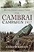 The Cambrai Campaign 1917