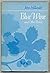 Blue Wine and Other Poems (Johns Hopkins: Poetry and Fiction)