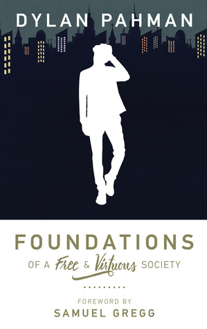 Foundations of a Free Virtuous Society