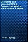 Developing and Implementing a Commercial Vehicle Maintenance Program