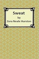 "Sweat" by Zora Neale Hurston