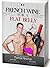 French Wine For A Flat Belly by Thomas Newman