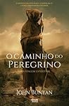 O Caminho do Peregrino by John Bunyan