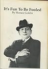 It's Fun To Be Fooled by Horace Goldin