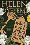 What Is Not Yours Is Not Yours Book cover for What Is Not Yours Is Not Yours