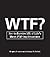 WTF?: How to Survive 101 of Life's Worst F*#!-ing Situations