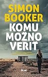 Komu možno veriť by Simon Booker