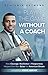 Playing the Game Without a Coach: How Courage, Resilience, and Forgiveness Helped One Man Seize the American Dream