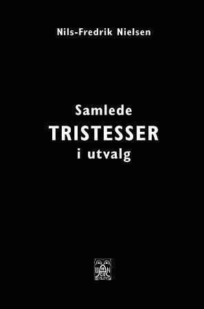 Samlede tristesser i utvalg (Hardcover)