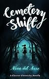 Cemetery Shift by Nina del Arce