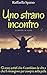 Uno strano incontro by Raffaella Spano