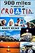 900 Miles in Search of Croatia by Andy Read