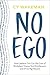 No Ego by Cy Wakeman