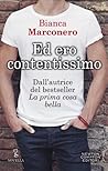 Ed ero contentissimo by Bianca Marconero