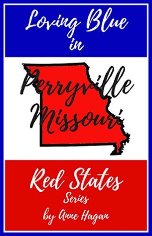 Loving Blue in Red States: Perryville Missouri (Kindle Edition)