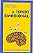 El tonto emocional: Un nove...