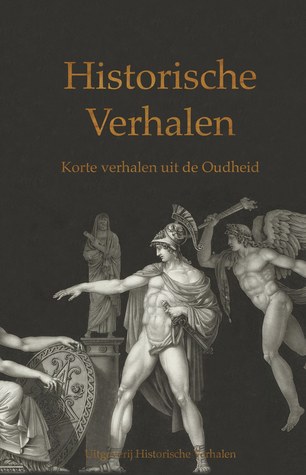 Historische Verhalen - korte verhalen uit de Oudheid