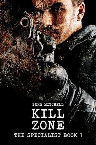 KILL ZONE (The Specialist #1)