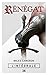 Renégat - L'Intégrale