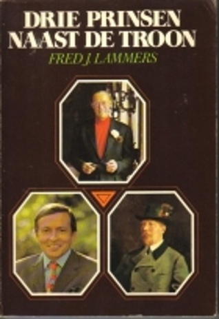 Drie prinsen naast de troon (Unknown Binding)