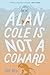 Alan Cole Is Not a Coward (...