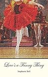Love's a Funny Thing by Stephanie Bell Love's a Funny Thing by Stephanie Bell