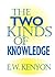 The Two Kinds of Knowledge