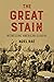The Great Stain: Witnessing...