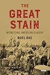 The Great Stain by Noel Rae