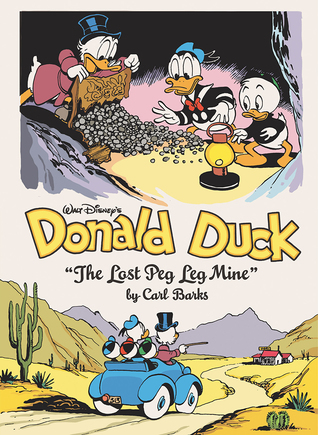 Walt Disney's Donald Duck: The Lost Peg Leg Mine (The Carl Barks Library #18)