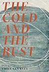 The Cold and the Rust: Poems