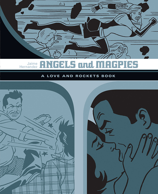 Angels And Magpies (Locas, #6)