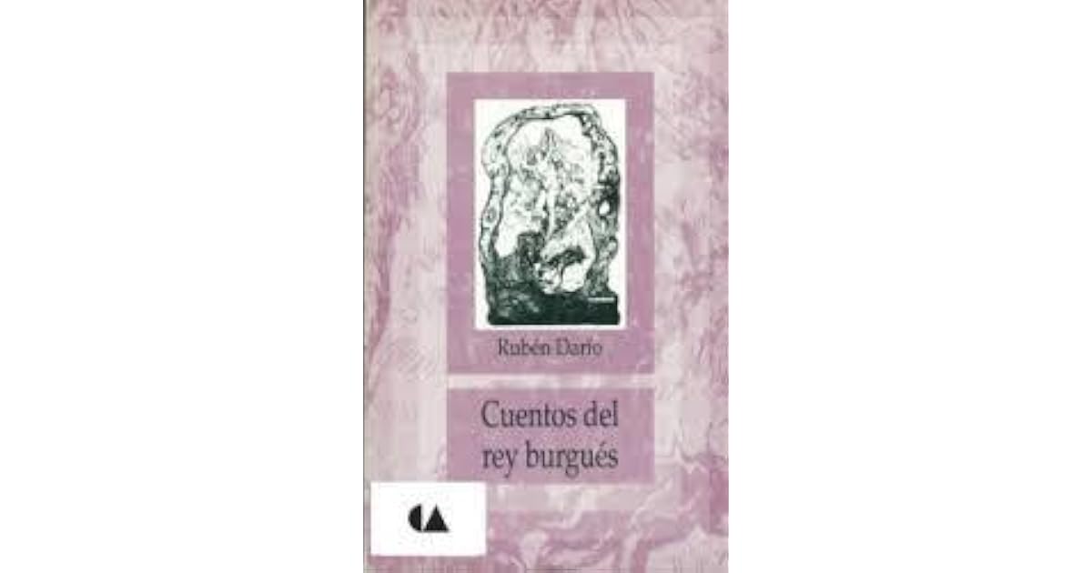 Cuentos del rey burgués by Rubén Darío