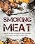 Smoking Meat by Adam        Jones
