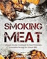 Smoking Meat: Ult...