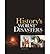 History's Worst Disasters: And the stories behind them