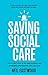 Saving Social Care: How to find more of the best frontline care employees and keep the ones you have